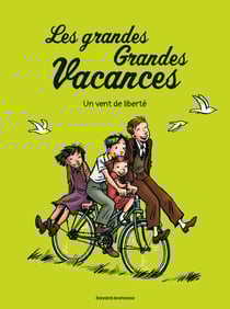 Les grandes grandes vacances Tome 5 : un vent de liberté