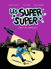 Les Super Super, Tome 02