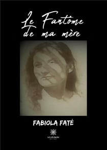 Le fantôme de ma mère