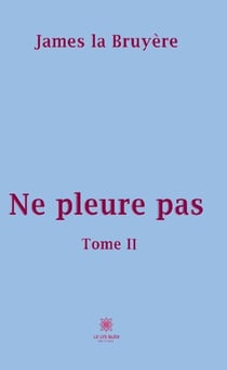 Ne pleure pas Tome 2