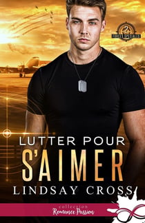 Forces spéciales Tome 2 : lutter pour s'aimer