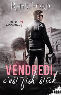 Half Moon Bay Tome 1 : vendredi, c'est fish stick