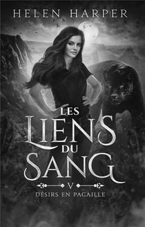 Les liens du sang Tome 5 : Désirs en pagaille