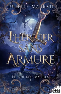 Le roi des mythes Tome 1 : L'héritier sans armure