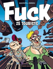 Fuck ze tourists ! Tome 1