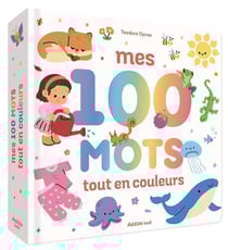 Mes 100 premiers mots tout en couleurs