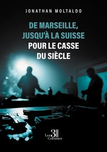 De Marseille, jusqu'à la Suisse pour le casse du siècle