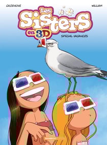 Les Sisters : 3D Tome 2 : Spécial Vacances
