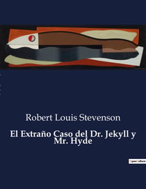 El Extrano Caso del Dr. Jekyll y Mr. Hyde