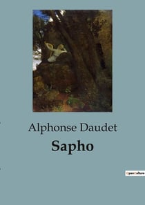 Sapho : Une exploration des passions et des désillusions dans le Paris artistique du XIXe siècle