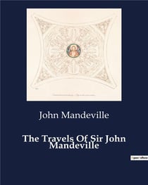 The Travels Of Sir John Mandeville