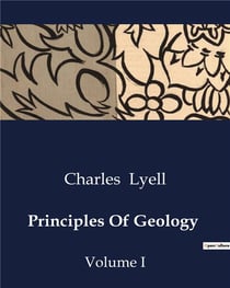 Principles of geology - volume i