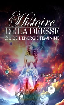 Histoire de la déesse ou de l'énergie féminine