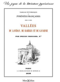 Tableau pittoresque des Pyrénées francaises - vallées du Lavédan, de Barèges et de Gavarnie