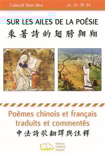 Sur les ailes de la poésie : poèmes chinois et francais traduits et commentés