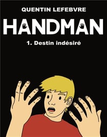 Handman Tome 1 : destin indésiré