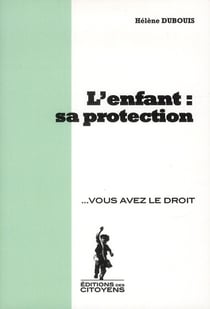 L'enfant : sa protection