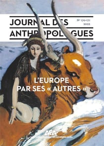 Journal des anthropologues n.170-171 : l'Europe par ses "autres"