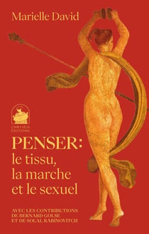 Penser: le tissu, la marche et le sexuel