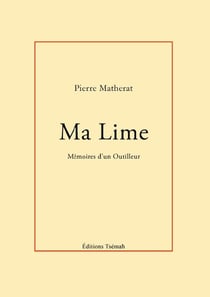 Ma Lime - Mémoires d'un Outilleur