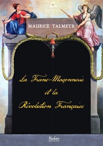 La franc-maçonnerie et la Révolution Française