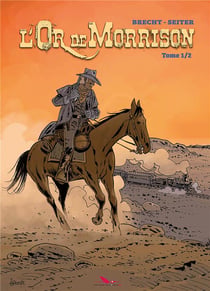 L'or de morrison t.1