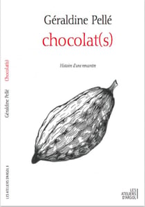 Chocolat(s) : histoire d'une rencontre