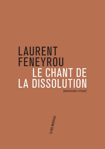 Le chant de la dissolution