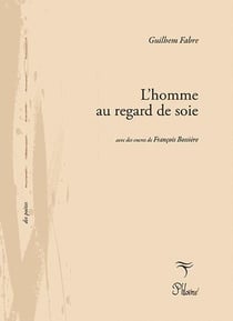 L'homme au regard de soie