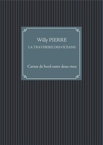 La traversee des oceans - carnet de bord entre deux rives