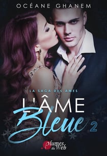 La saga des âmes Tome 2 - l'âme bleue