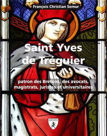 Saint Yves de Tréguier - patron des Bretons, avocats, juristes et universitaires