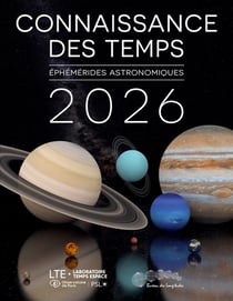 Connaissance des temps 2026 : Éphémérides astronomiques