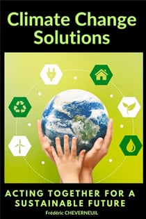 Climate change solutions : acting together for a sustainable future