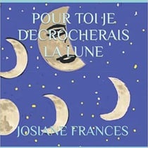 Pour toi je décrocherais la lune