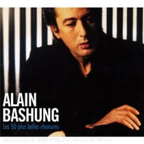Les 50 plus belles chansons : alain bashung