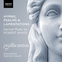 Robert White : Hymnes, Psaumes et Lamentations