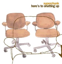 Here's To Shutting Up