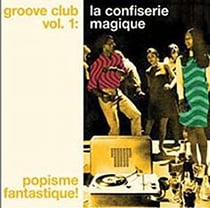 Groove club vol. 1: la confiserie magique popisme fantastique
