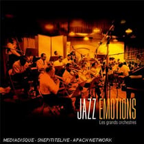 Jazz emotions : les grands orchestres