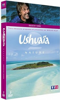 Ushuaïa nature - Objectif Terre
