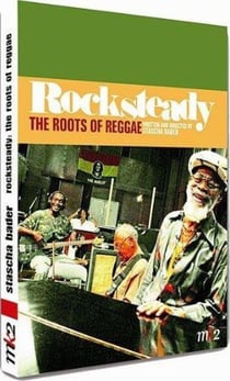 Rocksteady : The Roots of Reggae