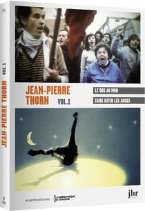 Jean-Pierre Thorn - Vol.1 : Le Dos au mur + Faire kiffer les anges