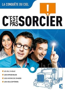 C'est pas sorcier - La conquête du ciel