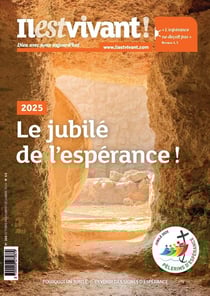 Il est vivant n.365 : Le jubilé de l'espérance !