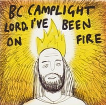 Lord I've Been On Fire