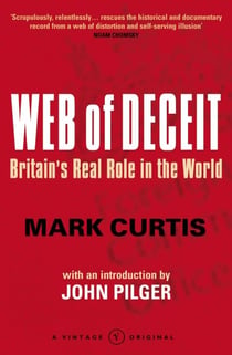 WEB OF DECEIT - BRITAIN''S REAL ROLE IN THE WORLD