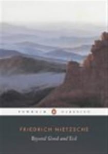 Beyond good and evil - prelude to a philosophy of the future