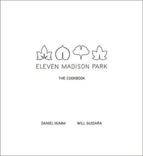 ELEVEN MADISON PARK - THE COOKBOOK