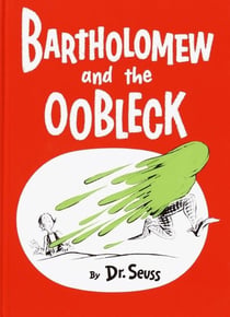 BARTHOLOMEW AND THE OOBLECK: (CALDECOTT HONOR BOOK) - CLASSIC SEUSS